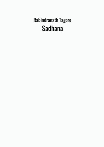 Sadhana von Rabindranath Tagore